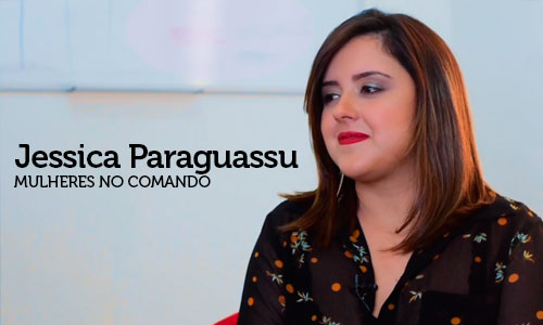 Entrevista com Jessica Paraguassu, CEO Mulheres no Comando