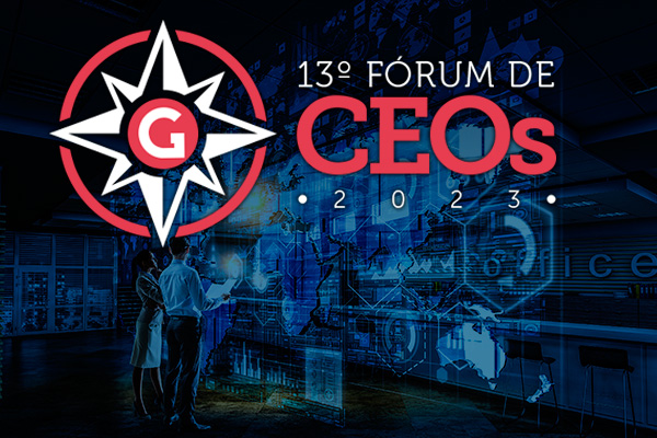 13° Fórum de CEOs - Agilidade Empresarial em Tempos de Disrupção
