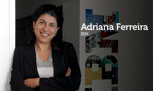 Entrevista com Adriana Ferreira, Latin America Diversity & Inclusion Manager da IBM