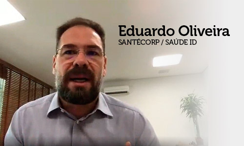 Entrevista com Eduardo Oliveira, CEO Santécorp e Saúde iD