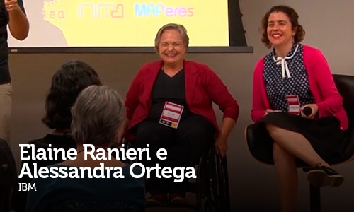Palestra com Elaine Ranieri e Alessandra Ortega sobre Case IBM